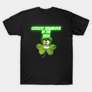 Saint Patrick's Day. Irish Proud. Coolest shamrock in the field. T-Shirt